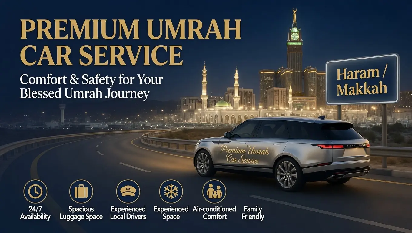 Best Umrah Taxi Service in Saudi Arabia: Your Complete Guide to Reliable Transfers